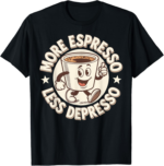 More Espresso Less Depresso T-Shirt - Image 2